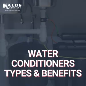 Water Conditioners – Types & Benefits